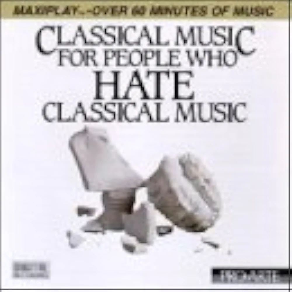Bach, Vivaldi, Mozart, Beethoven, Beethoven, Rossini, Verdi, Strauss, Tchaikovsky, Pachelbel - For People Who Hate Classical - Amazon.com Music