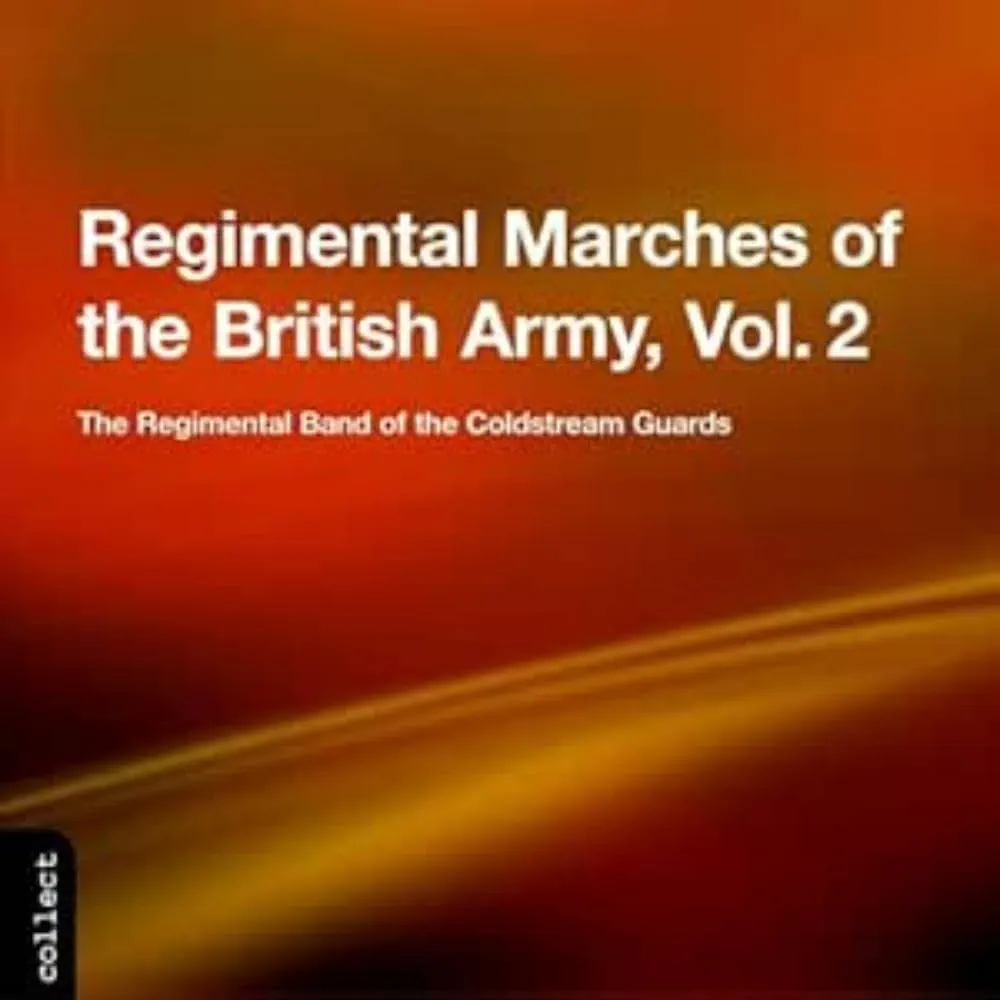 Regimental Band of the Coldstream Guards - Regimental Marches of the British Army, Vol. 2 - Amazon.com Music