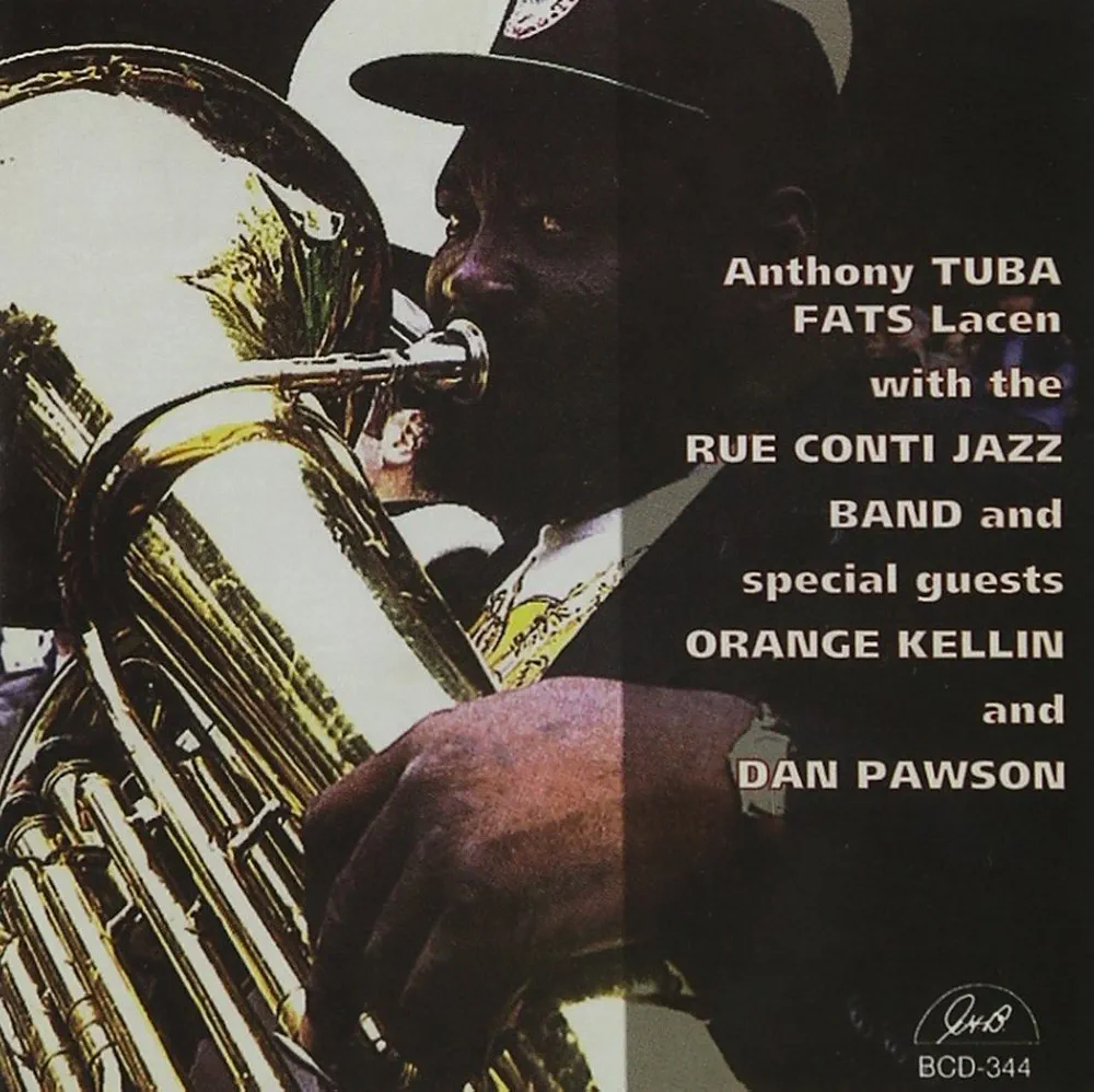 Anthony "Tuba Fats" Lacen, Anthony Lacen Tuba Fats, Kid Ory, Public Domain, Ray Gilbert, Joseph Philbrick Webster, Traditional, Orange Kellin, Mike Peters, Mick Burns, Robert Darby, George Berry, Paul Adams - Anthony Tuba Fats Lacen - Amazon.com Music