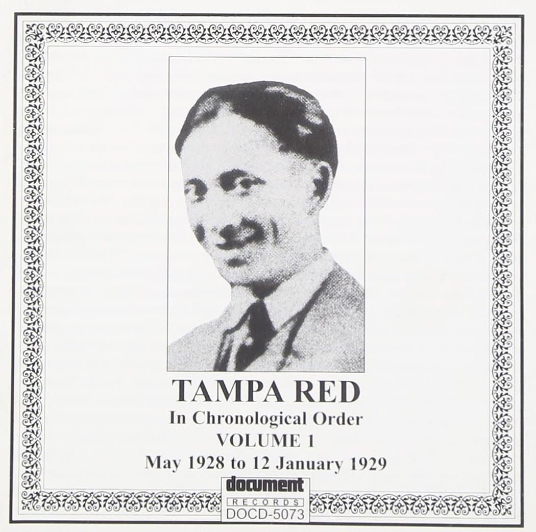 TAMPA RED - Complete Recorded Works In Chronological Order, Vol. 1 : May, 1928 - January, 1929 - Amazon.com Music
