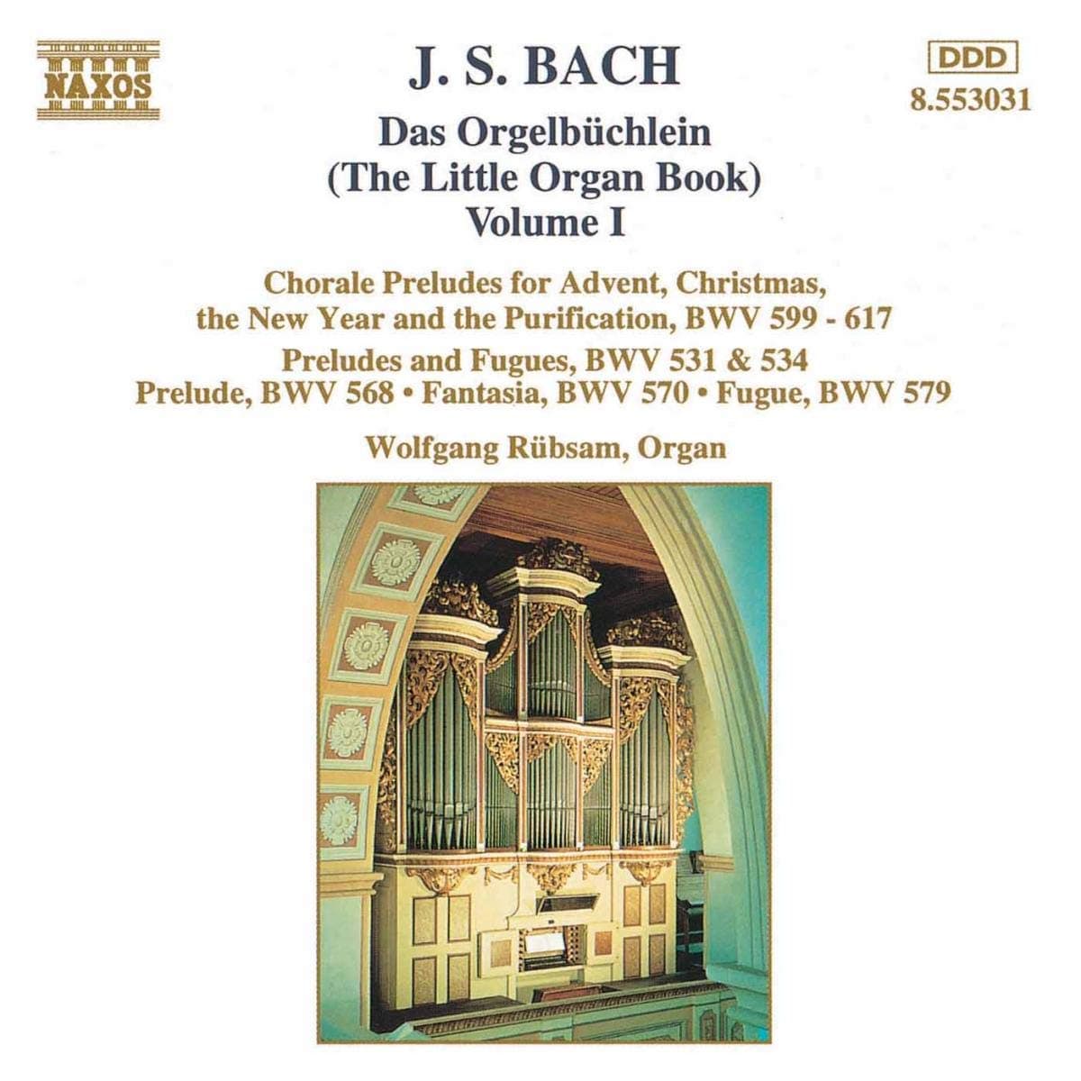 J. S. Bach: Das Orgelbüchlein The Little Organ Book Vol. 1